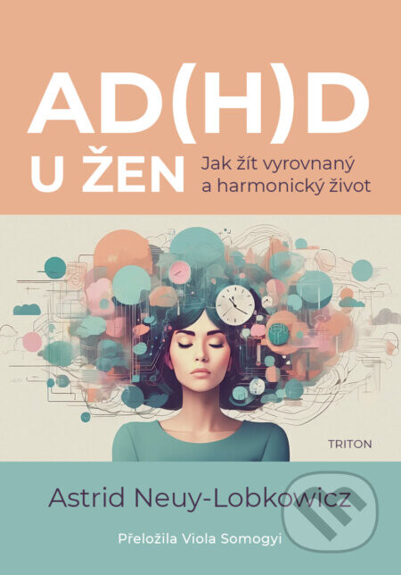 AD(H)D u žen - Astrid Neuy-Lobkowicz