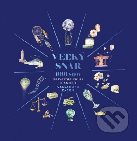 Veľký snár: 1001 snov - Cassandra Eason