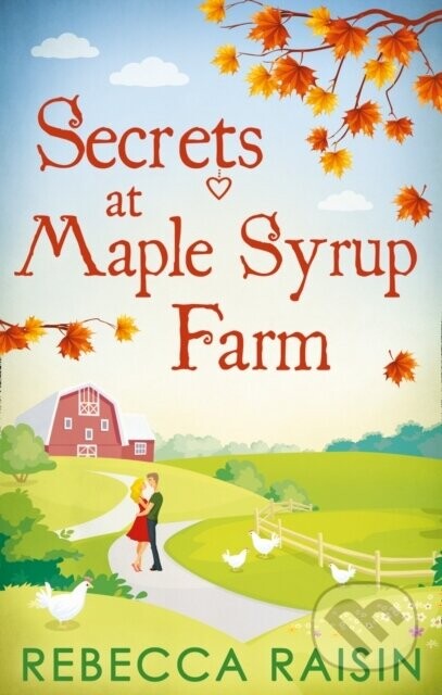 Secrets At Maple Syrup Farm - Rebecca Raisin