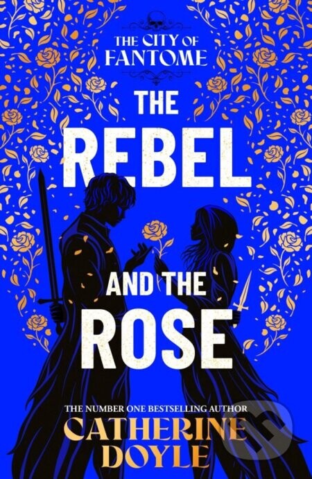 The Rebel and the Rose - Catherine Doyle