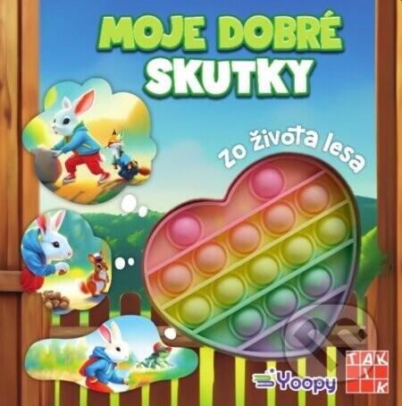 Moje dobré skutky - Zo života lesa - Taktik