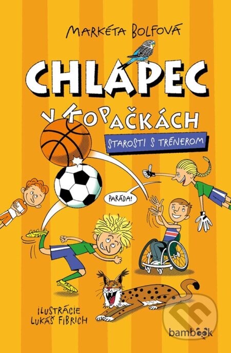 Chlapec v kopačkách - Starosti s trénerom - Markéta Bolfová, Lukáš Fibrich (ilustrátor)