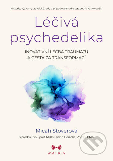 Léčivá psychedelika - Micah Stoverová