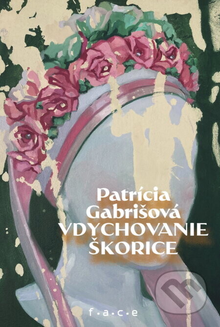 Vdychovanie škorice - Patrícia Gabrišová, Ivana Mojšová (ilustrátor)