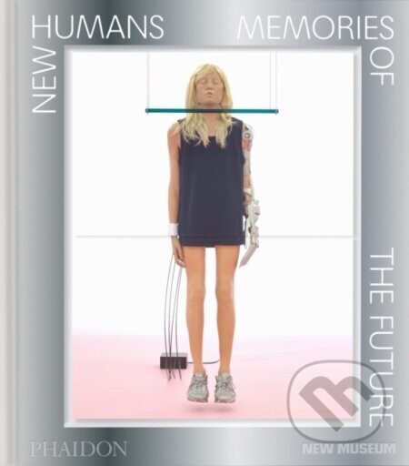 New Humans - Calvin Wang, Massimiliano Gioni, Madeline Weisburg, Gary Carrion-Murayari