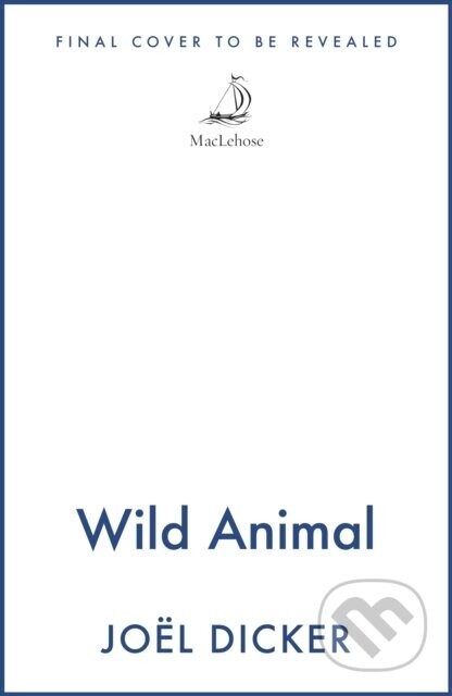Wild Animal - Joël Dicker