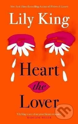 Heart the Lover - Lily King