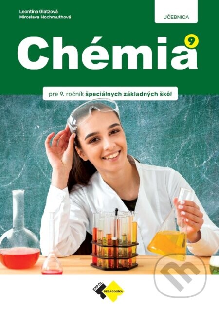 Chémia pre 9. ročník špeciálnej základnej školy - Leontína Glatzová, Miroslava Hochmuthová