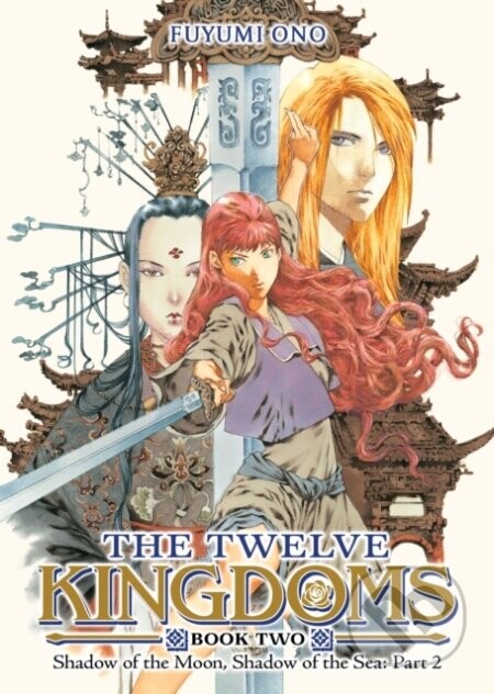 The Twelve Kingdoms Book 2 - Shadow of the Moon, Shadow of the Sea: Part 2 (Novel) - Fuyumi; Yamada Ono