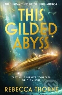 This Gilded Abyss - Rebecca Thorne