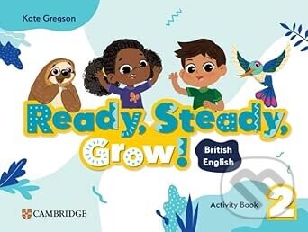 Ready, Steady, Grow! Level 2 Activity Book British English - Gregson Kate