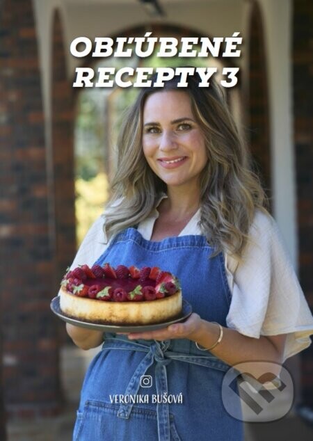 Obľúbené recepty 3 - Veronika Bušová