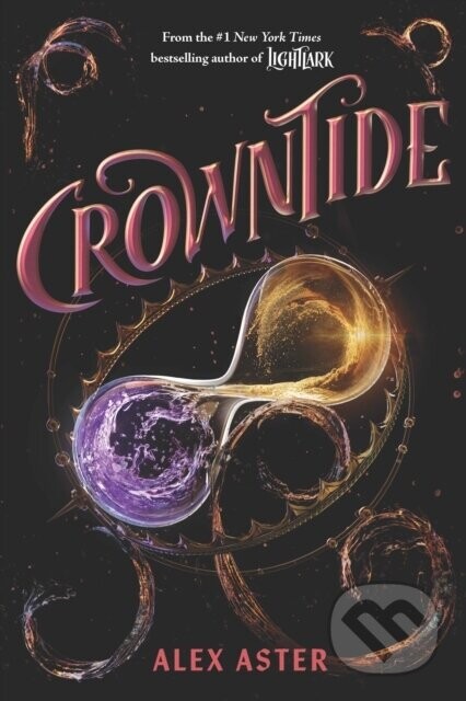 Crowntide (The Lightlark Saga Book 4) - Alex Aster
