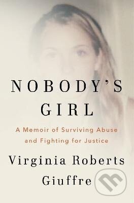 Nobody's Girl - Virginia Giuffre Roberts