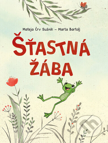 Šťastná žába - Mateja Črv Sužnik
