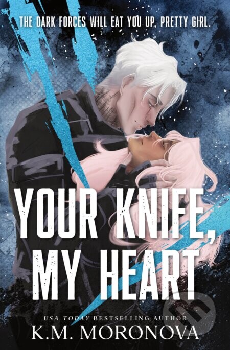 Your Knife, My Heart - K.M. Moronova