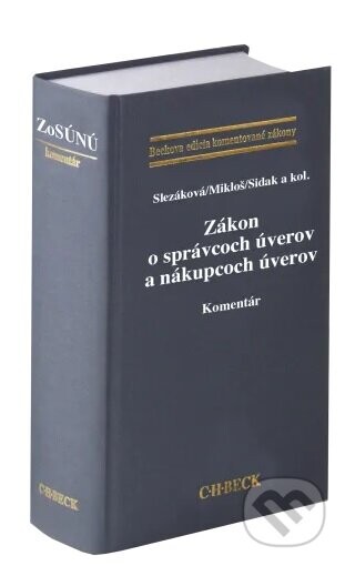 Zákon o správcoch úverov a nákupcoch úverov - Andrea Slezáková, Peter Mikloš, Mikuláš Sidak