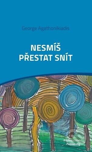 Nesmíš přestat snít - George Agathonikiadis