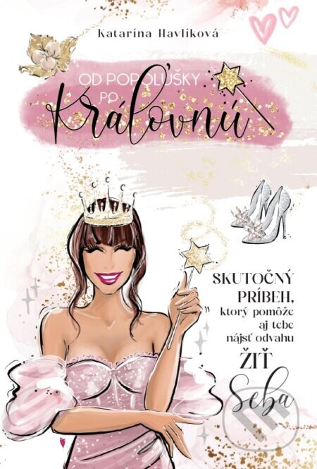 Od Popolušky po Kráľovnú - Katarína Havlíková