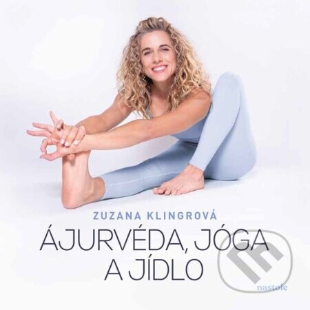 Ájurvéda, jóga a jídlo - Zuzana Klingrová