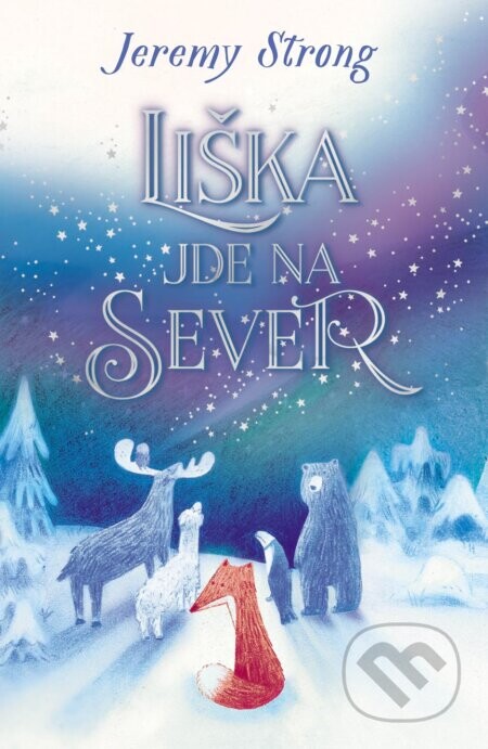 Liška jde na sever - Jeremy Strong, Heegyum Kim (ilustrátor)