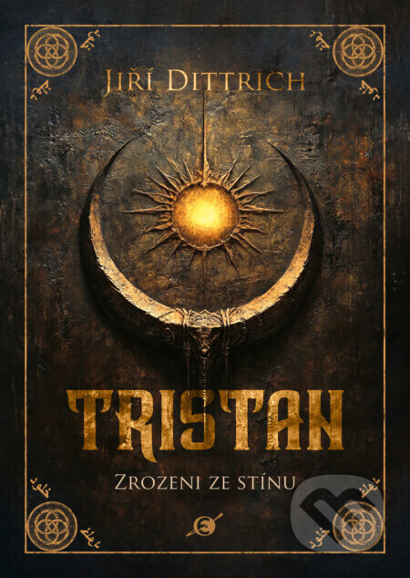 Tristan: Zrozeni ze stínu - Jiří Dittrich
