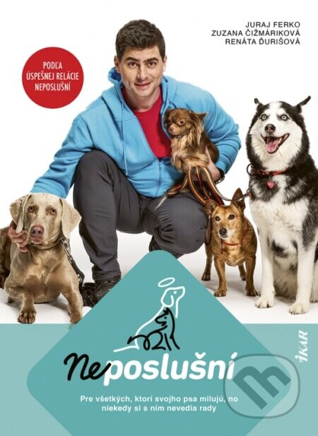 Neposlušní - Juraj Ferko, Zuzana Čižmáriková, Renáta Ďurišová