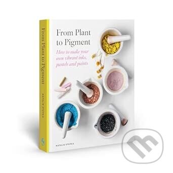 From Plant to Pigment - Natalie Stopka