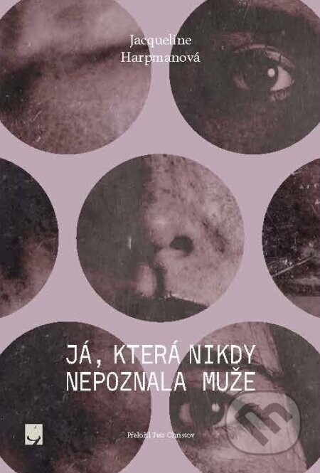 Já, která nikdy nepoznala muže - Jacqueline Harpmanová