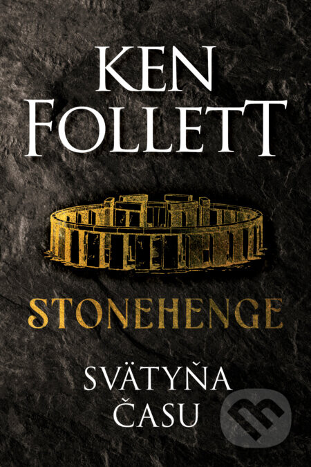 Stonehenge - Ken Follet