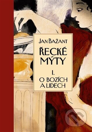 Řecké mýty I. - Jan Bažant