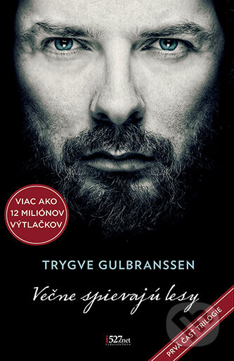 Večne spievajú lesy - Trygve Gulbranssen