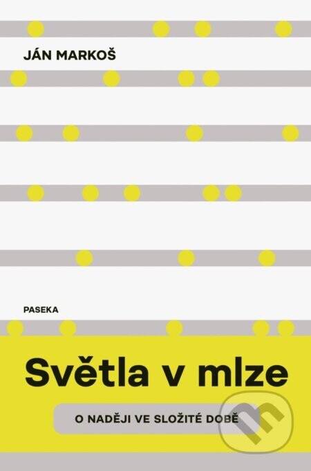 Světla v mlze - Ján Markoš