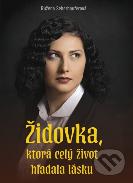 Židovka, ktorá celý život hľadala lásku - Ružena Sherhauferová