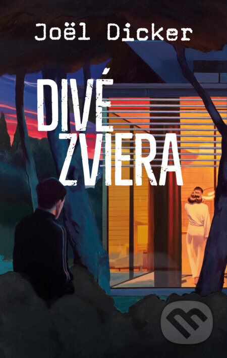 Divé zviera - Joël Dicker