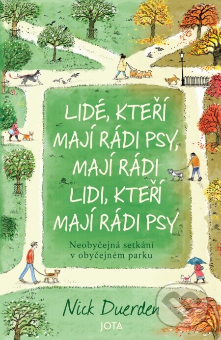 Lidé, kteří mají rádi psy, mají rádi lidi, kteří mají rádi psy - Nick Durden
