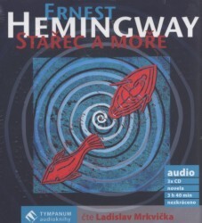 Stařec a moře - CD | HEMINGWAY, Ernest
