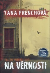 Na věrnosti | FRENCHOVÁ, Tana