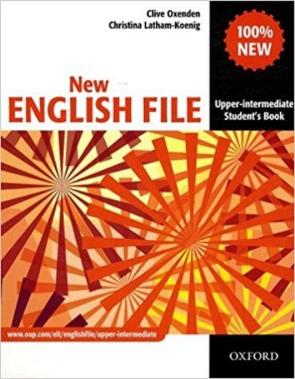 New English File Upper-intermediate: Student's Book | LATHAM-KOENIG, Chris, OXENDEN, Clive