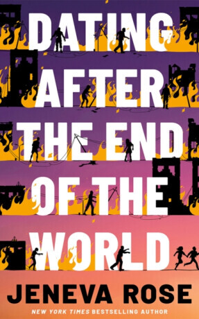 Dating After the End of the World - Jeneva Rose