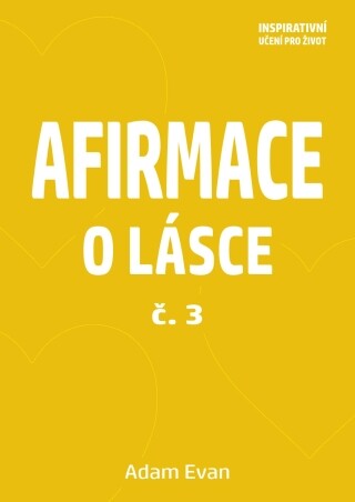 Afirmace o Lásce č. 3 - Adam Evan - e-kniha
