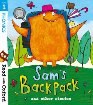 Read with Oxford: Stage 1: Sam's Backpack and Other Stories - Becca Heddle, Michelle Robinson, Dhami Narinder, Teresa Heapy