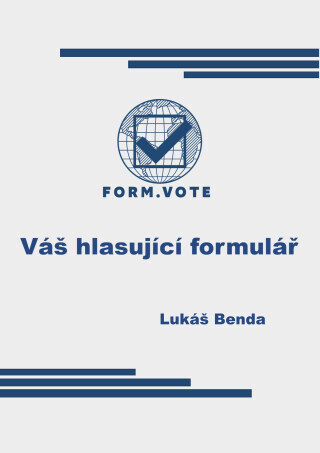 FORM.VOTE  Váš hlasující formulář - Lukáš Benda - e-kniha