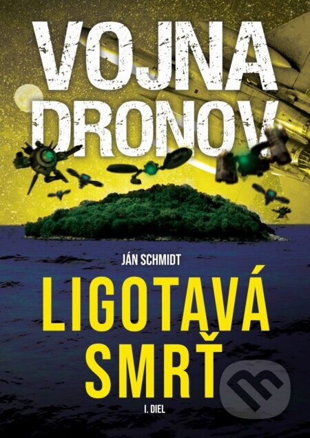 Vojna dronov - Ján Schmidt