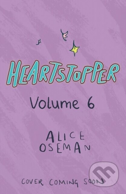 Heartstopper Volume 6 - Alice Oseman