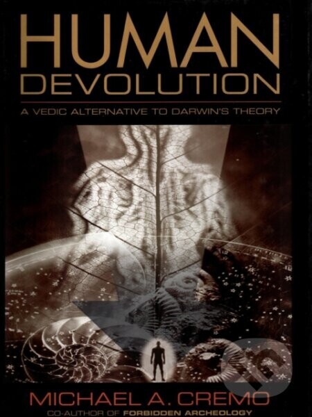 Human Devolution - Michael A. Cremo