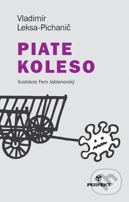 Piate koleso - Fero Jablonovský (ilustrátor), Vladimír Leksa-Pichanič