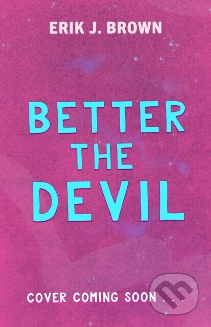 Better The Devil - J. Erik Brown