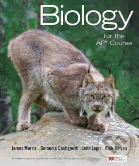 Biology for the AP® Course - Domenic Castignetti, Rick Relyea, John Lepri, James Morris