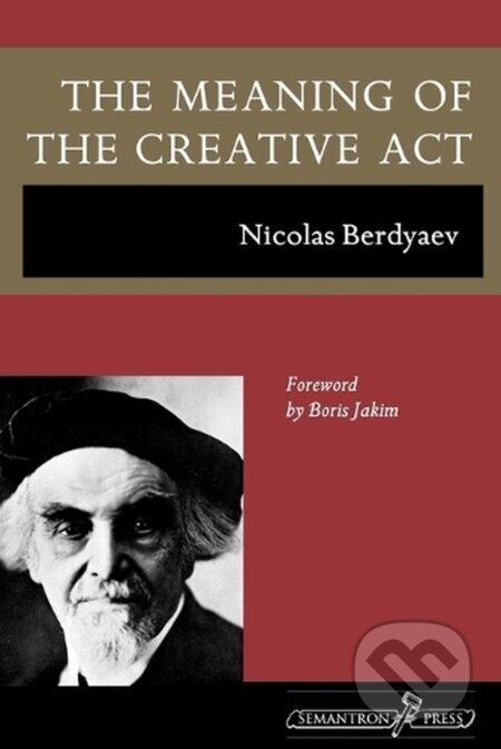 The Meaning of the Creative Act - Nikolai Berdyaev